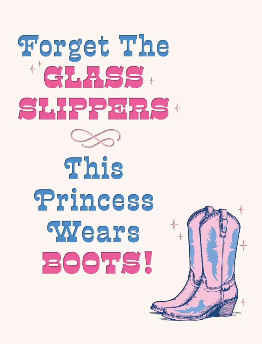 Booted Princess | Sassy Birthday Greeting Card