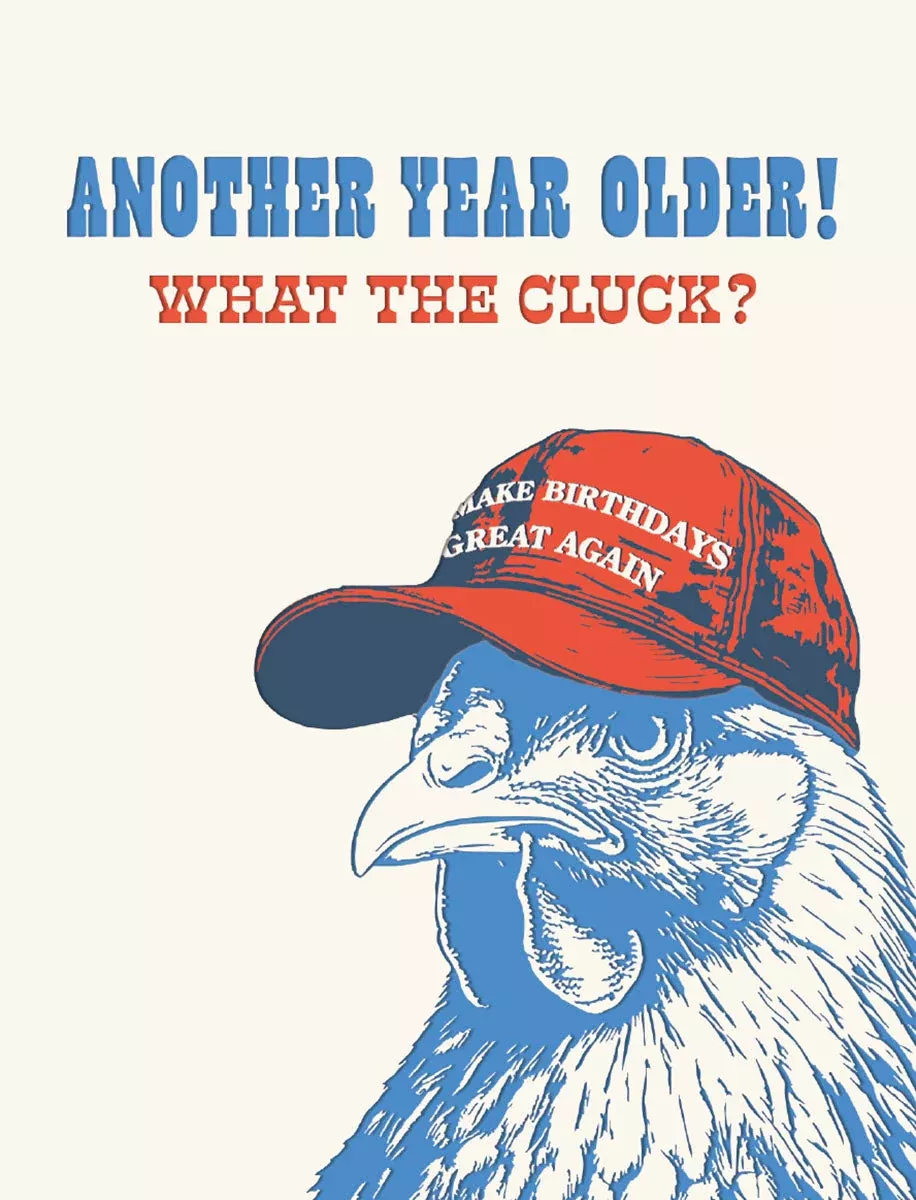 Cluckin' Older | Funny Birthday Greeting Card