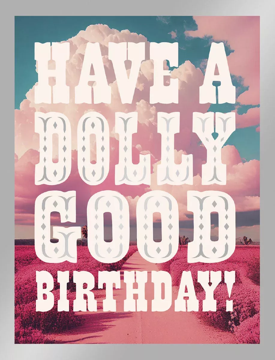 Dolly Good Vibes | Lighthearted Birthday Greeting Card