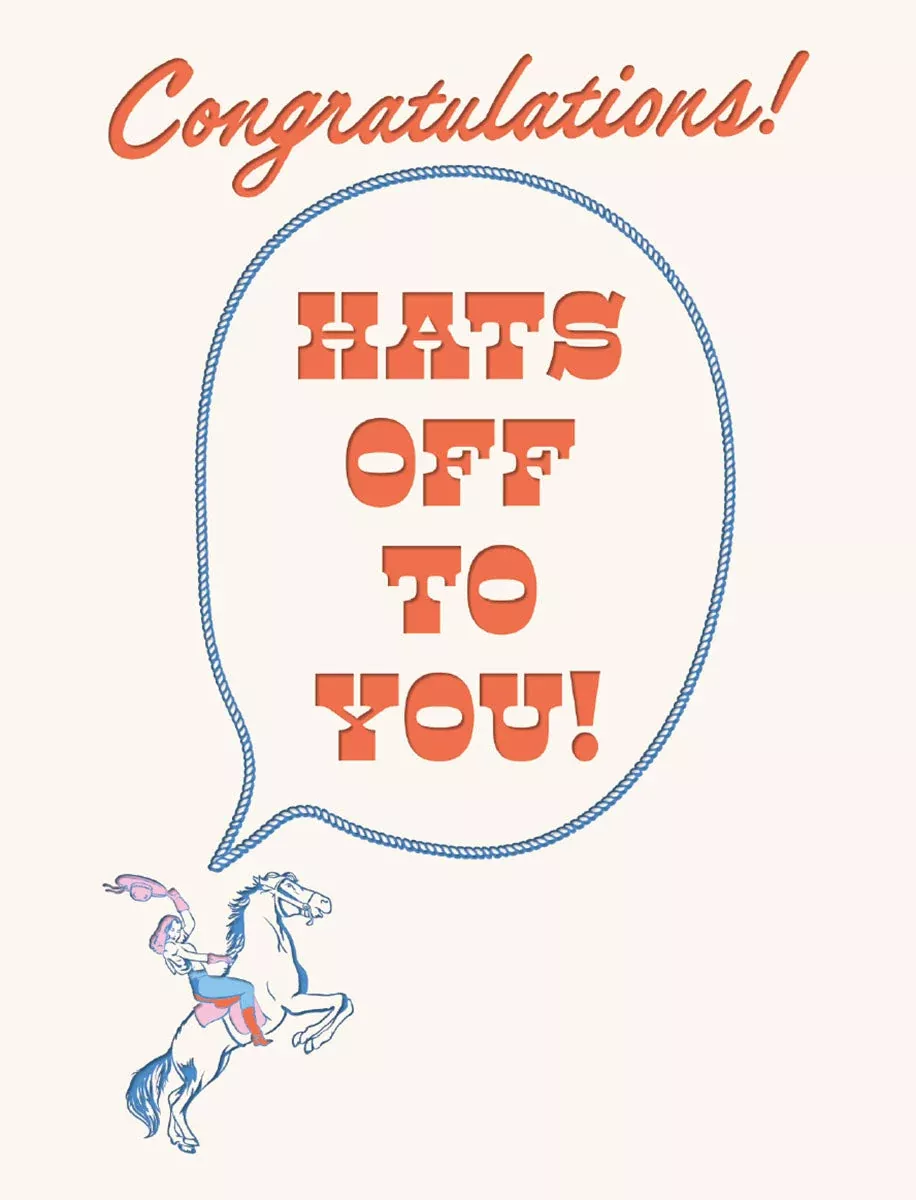 Hats Off To You Congratulations Card