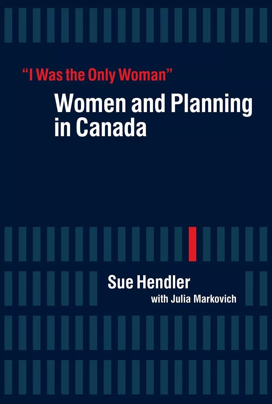"I Was the Only Woman": Women and Planning in Canada