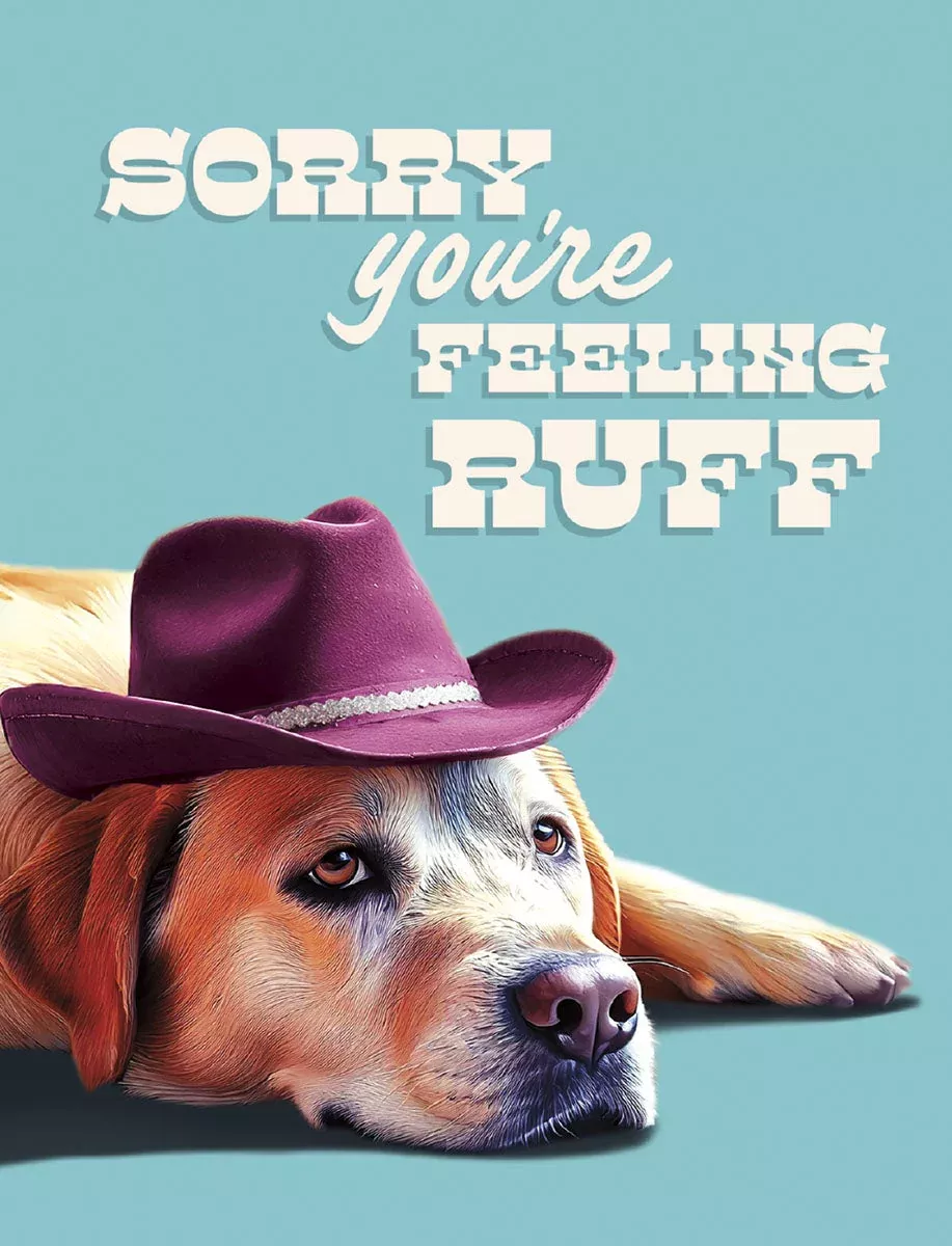 Pooch Feeling Ruff | Funny Get Well Greeting Card