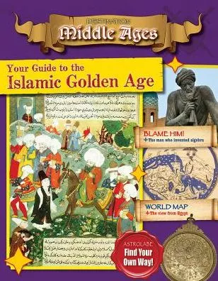 Your Guide to the Islamic Golden Age